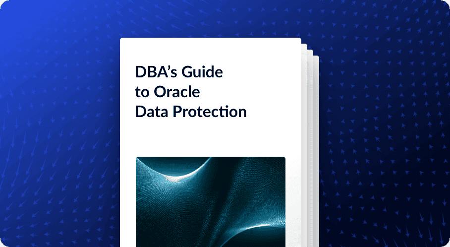 DBA's guide to Oracle data protection