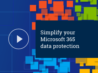 Simplify your Microsoft 365 data protection