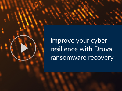 Improve your cyber resilience with Druva ransomware recovery
