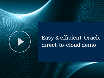 Easy & efficient: Oracle direct-to-cloud demo