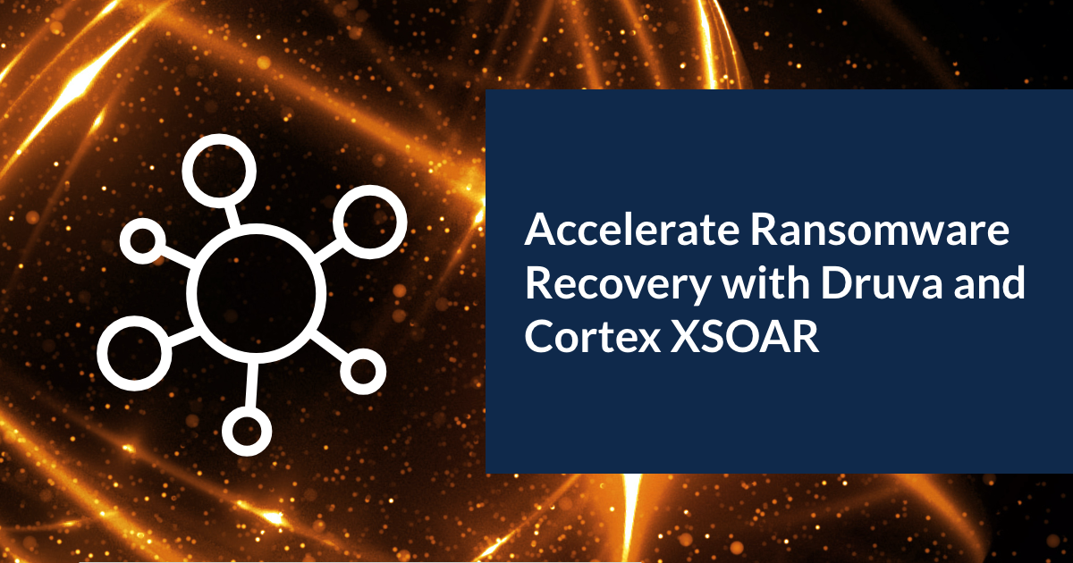 Accelerate Ransomware Recovery with the Druva Data Resiliency Cloud and
