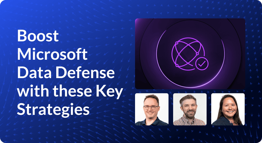 Closing the Gaps: Strengthening Microsoft 365 Data Protection for True Cyber Resilience