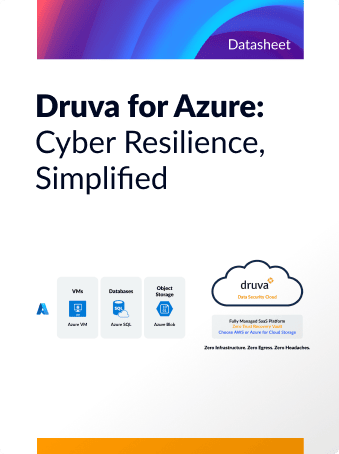 Druva for Azure: Cyber Resilience, Simplified