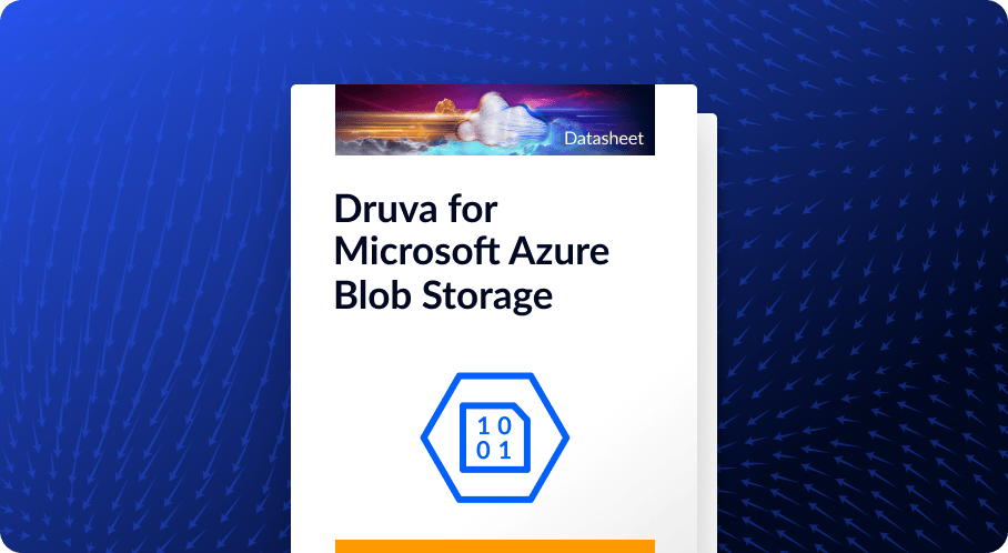 Druva Air-gapped, Immutable Backups for Azure Blob