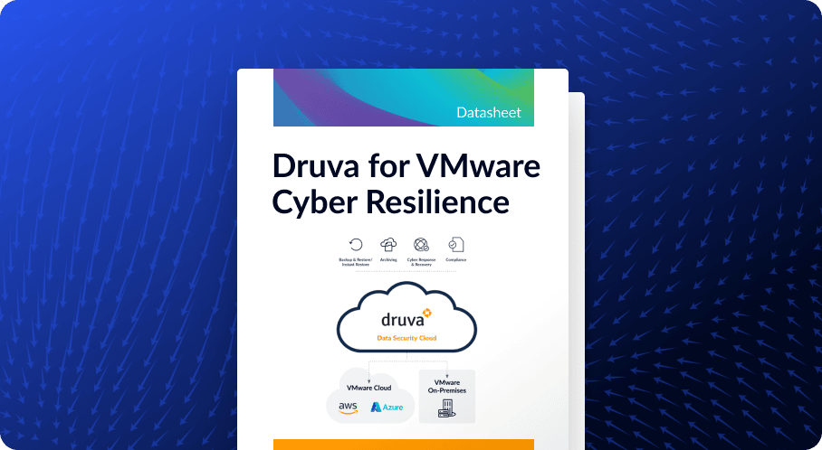 Building VMware Cyber Resilience with Druva