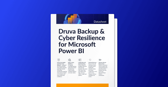 Druva Backup & Cyber Resilience for Microsoft Power BI