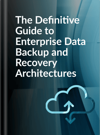  Enterprise data backup and recovery architectures guide