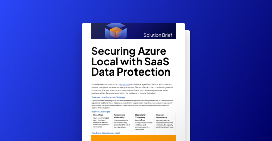 Securing Azure Local with SaaS Data Protection