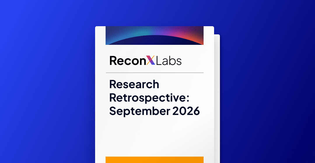 ReconX Research Retrospective: September 2026