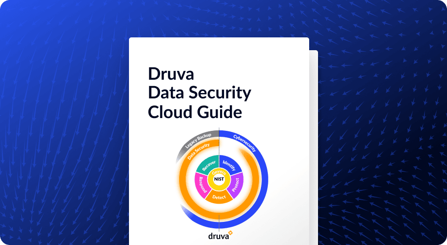 Druva Data Security Cloud: Simplified, Intelligent Protection for Your Enterprise