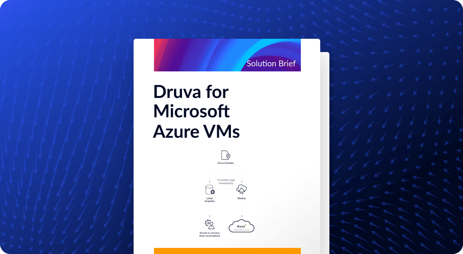 Azure VM Backup with Druva: Secure, Simple, and Cost-Effective