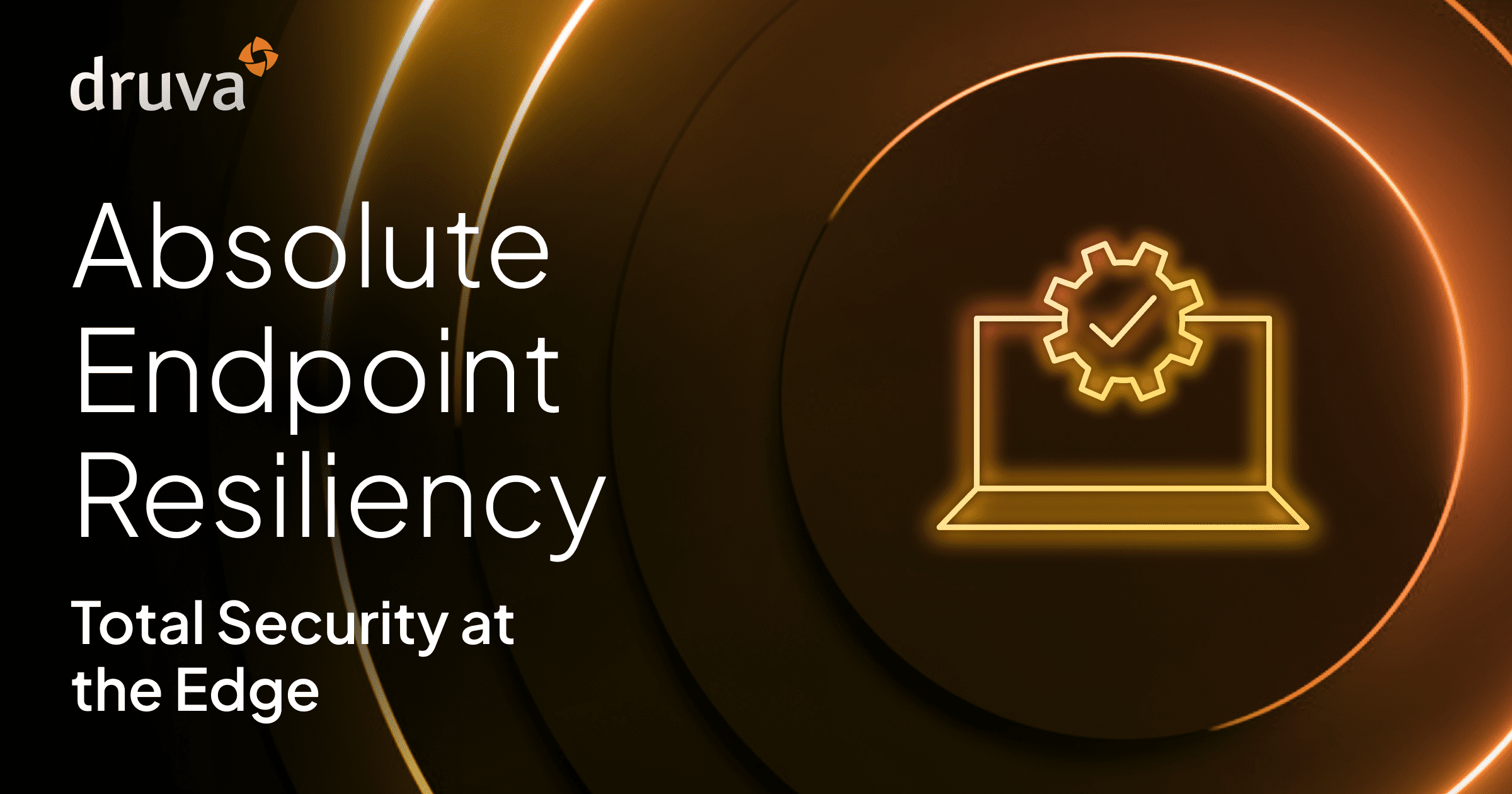 Absolute Endpoint Resiliency: Total Security at the Edge