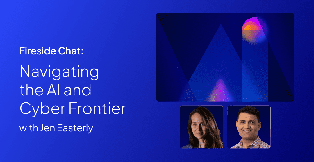 Fireside Chat: Navigating the AI & Cyber Frontier with Jen Easterly