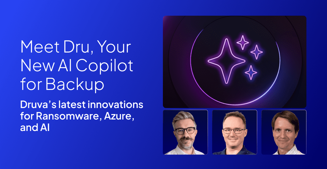 Meet Dru, your new AI copilot for backup