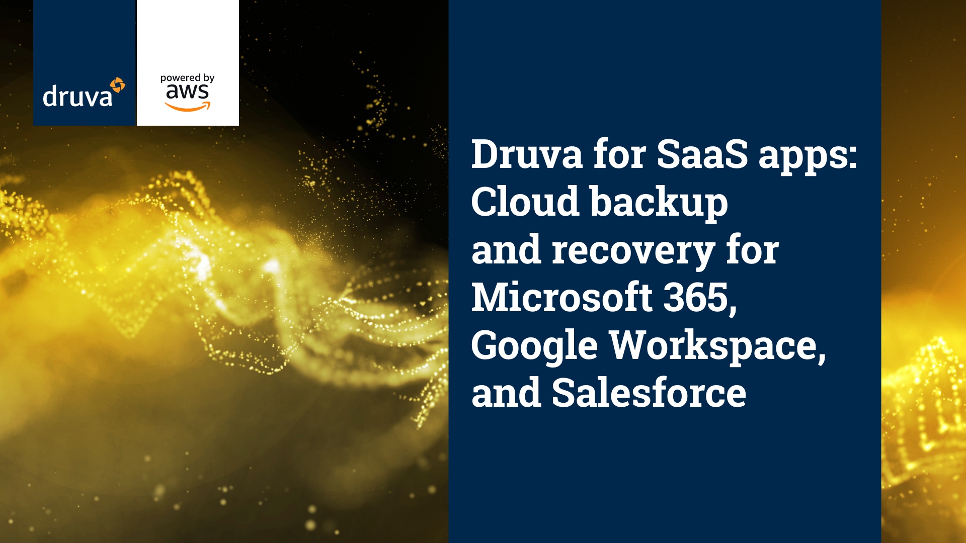 Druva for SaaS apps: Microsoft 365, Google Workspace, and Salesforce
