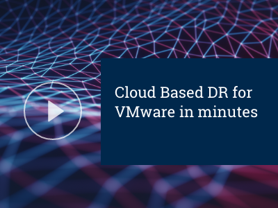 Cloud Based DR for WMware in minutes